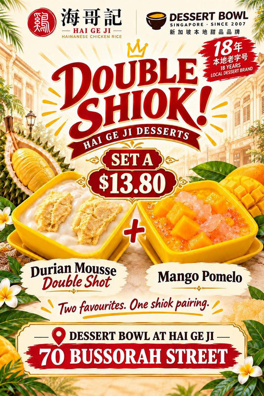 Hai Ge Ji Desserts Set A – Durian Mousse Double Shot & Mango Pomelo